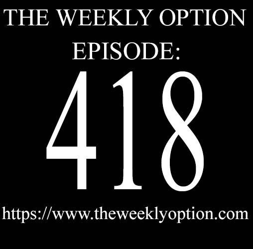 Episode 418 Option trading podcast