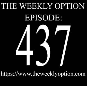 The Weekly Option Episode 437