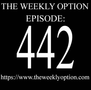 Option Trading Podcast The Weekly Option Episode 442