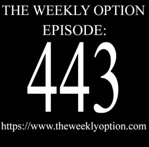 Option Trading Podcast The Weekly Option Episode 443
