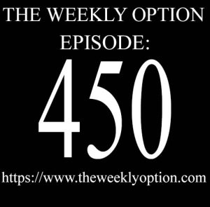 The Weekly Option Episode 450